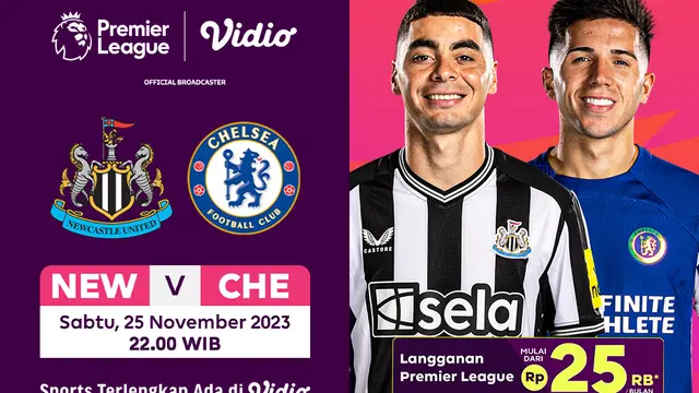 Jadwal dan Live Streaming Newcastle United vs Chelsea di Vidio