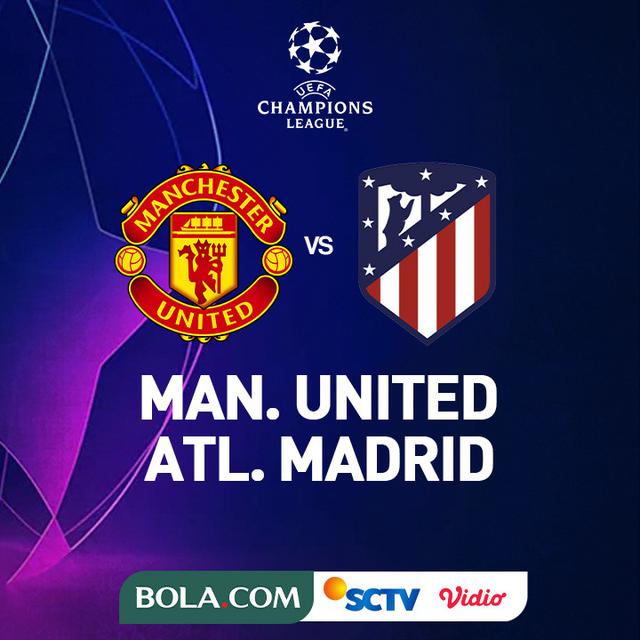 Liga Champions - Manchester United Vs Atletico Madrid