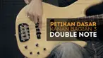 Teknik Double Note Picking untuk melatih satu jari memainkan dua not.