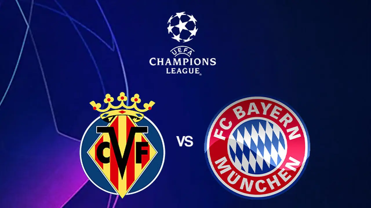 Liga Champions - Villarreal Vs Bayern Munchen