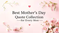 Best Mothers Day Quote Collection for Every Mom