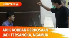 Sudah dibantah sejak jauh-jauh hari, namun adik dari korban pemerkosaan ini malah ditahan dan jadi tersangka. Keluarga langsung mendatangi Kantor JPU dan mengamuk lantaran tak bisa bertemu.