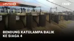 Bendung Katulampa Balik Siaga 4