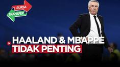 Berita video bursa transfer, Erling Haaland dan Kylian Mbappe ke Real Madrid? Ini Jawaban Carlo Ancelotti