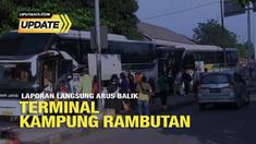 Kontributor Liputan6.com, Adi Anugrahadi melaporkan secara langsung situasi arus balik mudik dari Terminal Kampung Rambutan.