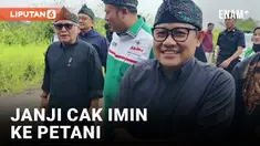 Janji Cak Imin ke Petani, Hentikan Produk Impor!
