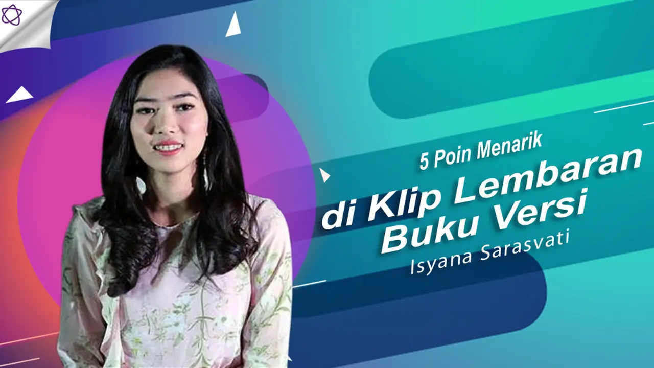 [Bintang] 5 Poin Menarik di Klip Lembaran Buku Versi Isyana Sarasvati