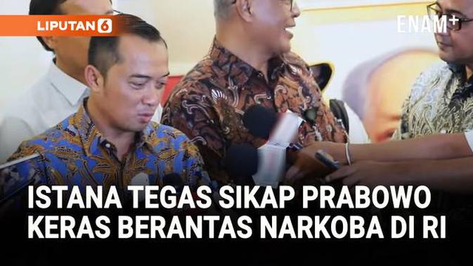 Istana Blak-blakan Sikap Keras Prabowo Lawan Kartel Narkoba di Indonesia