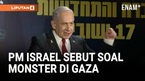  Rencana Jahat Israel, Netanyahu Sebut Soal Monster di Gaza