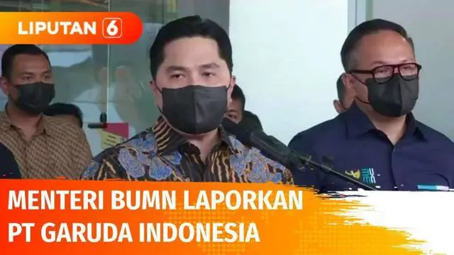 Menteri BUMN, Erick Thohir, melaporkan PT Garuda Indonesia ke Kejaksaan Agung atas dugaan korupsi pengadaan pesawat. Erick juga membawa bukti-bukti pengadaan pesawat berbagai merk serta hasil audit investigasi BPK.