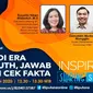 Link Live Streaming Inspirato Sharing Session: Waras di Era Post-Truth, Jawab dengan Cek Fakta