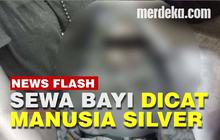 VIDEO: Bayi Dicat Manusia Silver Ternyata Sewaan, Bayar Rp20 Ribu per Hari ke Ibunya
