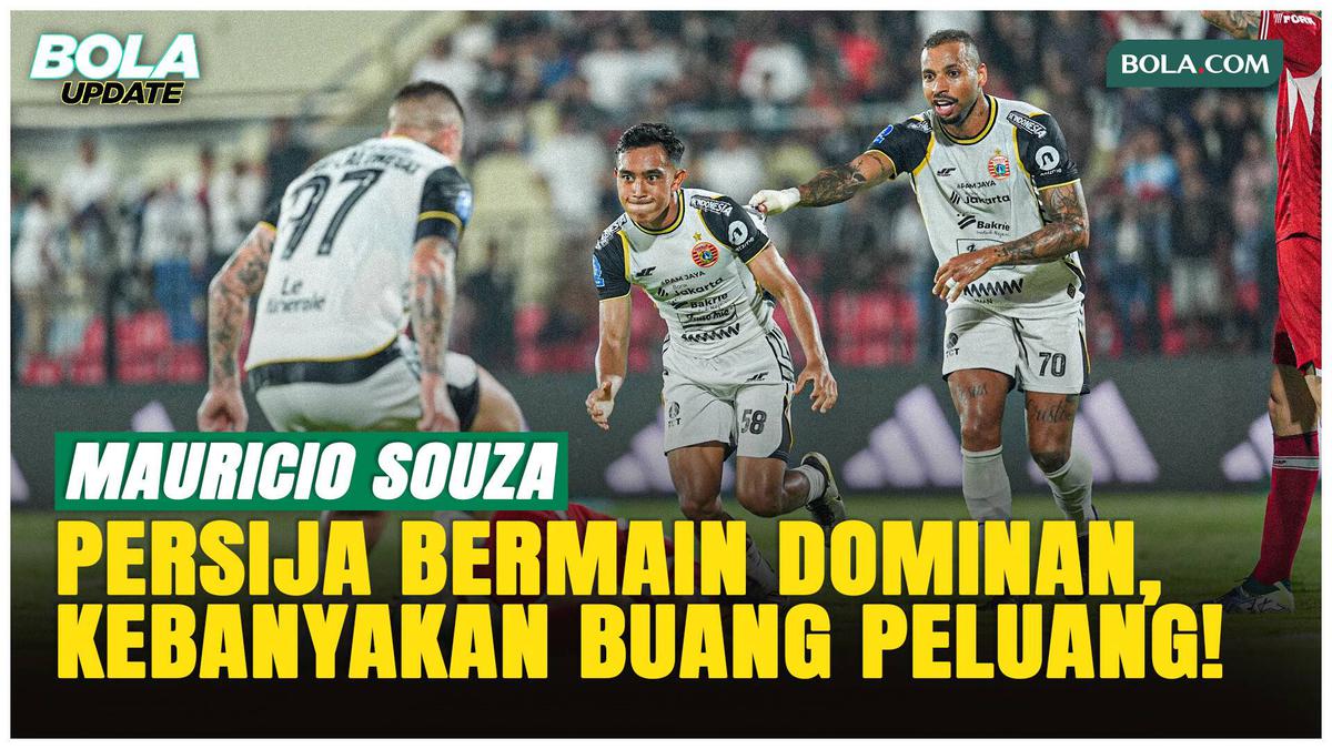 Persija Sikat Persijap 2-0, Mauricio Souza: Masih Buang-buang Peluang!