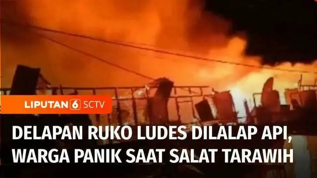 Sebanyak delapan ruko dua lantai di Mempawah, Kalimantan Barat, ludes dilalap api pada Senin malam. Kebakaran sempat membuat warga yang tengah menunaikan salat tarawih panik.