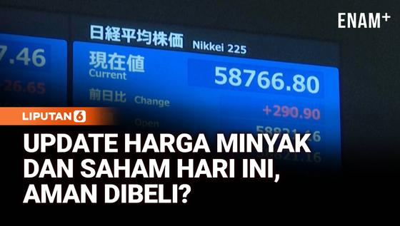 Harga Minyak Turun, Saham Asia Bangkit, Kabar Baik atau Jebakan?