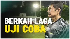 Berita Video, komentar Indra Sjafri terkait hasil dua laga uji coba