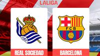 Prediksi Real Sociedad Vs Barcelona di Liga Spanyol: Misi Kemenangan ke-12 Beruntun Blaugrana