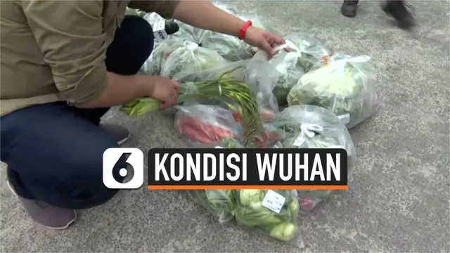 VIDEO: Kondisi Wuhan, Harga Bahan Makanan Turun 15 Persen
