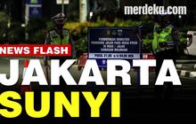 VIDEO : Begini Kondisi Jakarta Usai 10 Jalan dan Kawasan Dibatasi