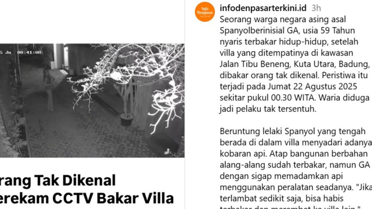 Terekam CCTV, Aksi Orang Tak Dikenal Nyalakan Api Hendak Bakar Vila yang Dihuni WN Spanyol
