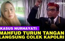 VIDEO: Mahfud Ungkap Konyolnya Kasus Nurhayati Sampai Colek Kapolri dan Jaksa Agung