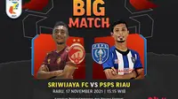 Jadwal big match Liga 2 Rabu, 17/11/2021 : Sriwijaya FC vs PSPS Riau