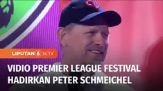 Jelang musim baru Liga Inggris, Vidio mendatangkan mantan kiper Manchester United, Peter Schmeichel di acara Vidio Premier League Festival, pada Sabtu (05/08) malam. Selain Schmeichel acara ini juga dimeriahkan sejumlah musisi tanah air dan dihadiri ...