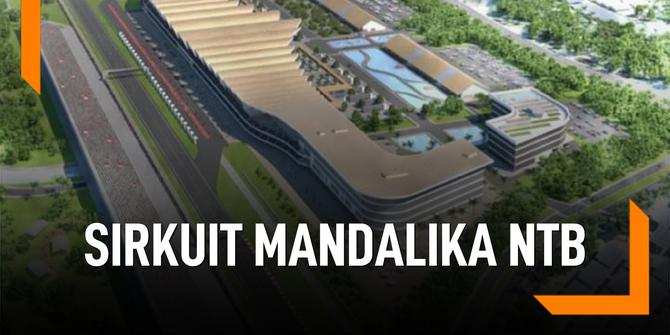 VIDEO: Ini Rencana Sirkuit Mandalika NTB Untuk Moto GP 2021