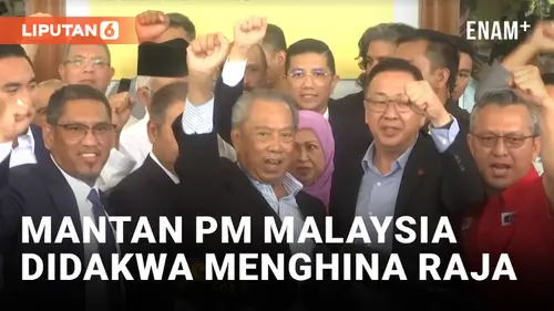 VIDEO: Mantan PM Malaysia Muhyiddin Yassin Didakwa Hina Raja Saat Pidato Kampanye