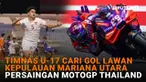 Mulai dari Timnas U-17 cari gol lawan Kepulauan Mariana Utara hingga persaingan MotoGP Thailand di News Flash Sport Liputan6.com.
