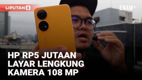 VIDEO: OPPO Reno8 T, HP Rp5 Jutaan dengan Layar Lengkung Plus Kamera 108MP