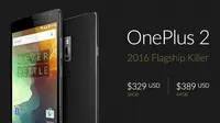 OnePlus 2 dijual dengan harga mulai dari USD 329 atau berkisar Rp 4,4 juta.