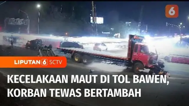Korban tewas dalam kecelakaan truk rem blong di turunan pintu keluar tol Bawen, Kabupaten Semarang, Jawa Tengah, bertambah menjadi empat orang. Sementara 18 orang terluka akibat kecelakaan maut itu dan dirawat di sejumlah rumah sakit.