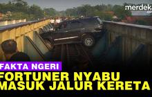 VIDEO: Fakta-Fakta Fortuner Masuk Rel Kereta, Ternyata Sopir Halusinasi Akibat Sabu