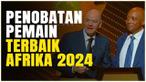 Berita Video, momen Ademola Lookman dinobatkan sebagai pemain terbaik Sepak Bol Afrika 2024