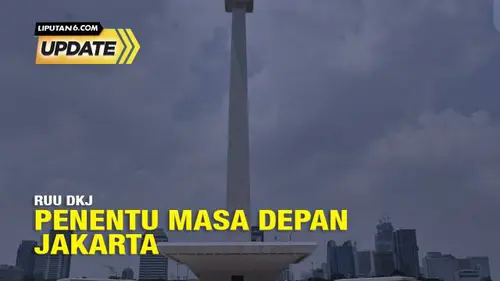 RUU DKJ Penentu Masa Depan Jakarta