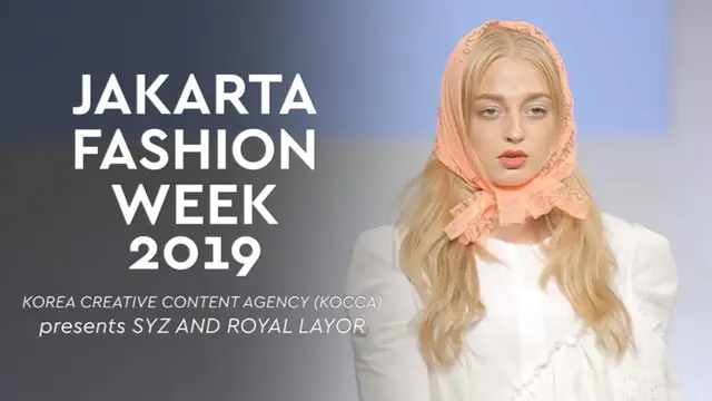 Korea Creative Content Agency ikut mengisi Jakarta Fashion Week 2019 dengan menampilkan koleksi SYZ dan Royal Layor.