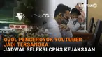 Mulai dari ojol pengeroyok Youtuber jadi tersangka hingga jadwal seleksi CPNS kejaksaan, berikut sejumlah berita menarik News Flash Liputan6.com.