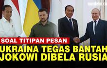 VIDEO: Polemik Jokowi Bawa Pesan Zelensky ke Putin, Dibantah Ukraina Diklaim Rusia
