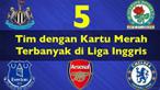 Video 5 tim dengan kartu merah terbanyak dalam sejarah Liga Inggris versi Sokkaa yaitu Chelsea, Everton, Arsenal, Blackburn Rovers dan Newcastle United.