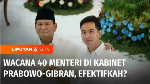 VIDEO: Diskusi: Wacana 40 Menteri di Kabinet Prabowo-Gibran, Efektifkah?