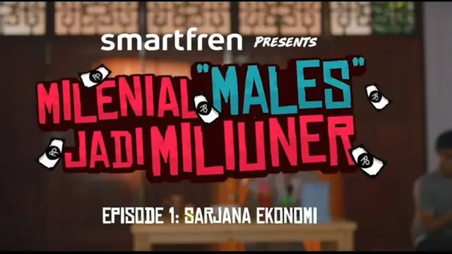 Webseries Milenial Males Jadi Miliuner.