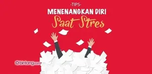 Tips Menenangkan Diri Saat Stres