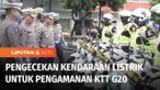 Kepolisian melakukan pengecekan kesiapan kendaraan listrik untuk pengamanan lalu lintas perhelatan presidensi Konferensi Tingkat Tinggi G20 di Bali. Pengecekan dilakukan untuk kendaraan roda dua dan roda empat.