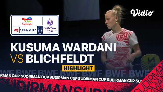 VIDEO: Putri Kusuma Wardani Ditaklukkan oleh Tunggal Denmark di Piala Sudirman 2021