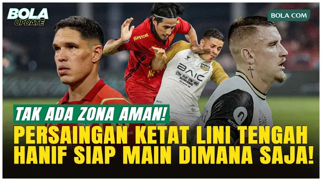 Hanif Sjahbandi Bongkar Kerasnya Persaingan Lini Tengah Persija!