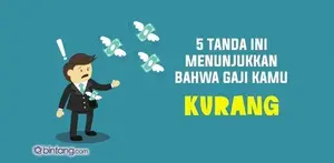 5 Tanda Ini Menunjukkan Bahwa Gaji Kamu Kurang