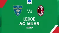 Prediksi Lecce Vs AC Milan di Liga Italia: Jalan Lapang I Rossoneri Petik 3 Poin Perdana