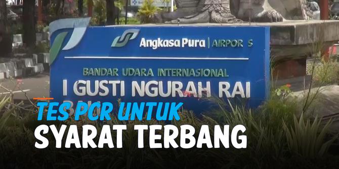 VIDEO: Permintaan Tes PCR Covid-19 di Bandara Bali Naik 3 Kali Lipat