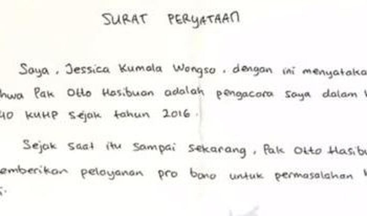 "Saya, Jessica Kumala Wongso, dengan ini menyatakan bahwa Pak Otto Hasibuan adalah pengacara saya dalam kasus 340 KUHP sejak tahun 2016. Sejak saat itu sampai sekarang, Pak Otto Hasibuan memberikan pelayanan pro bono untuk permasalahan hukum ini," <br>